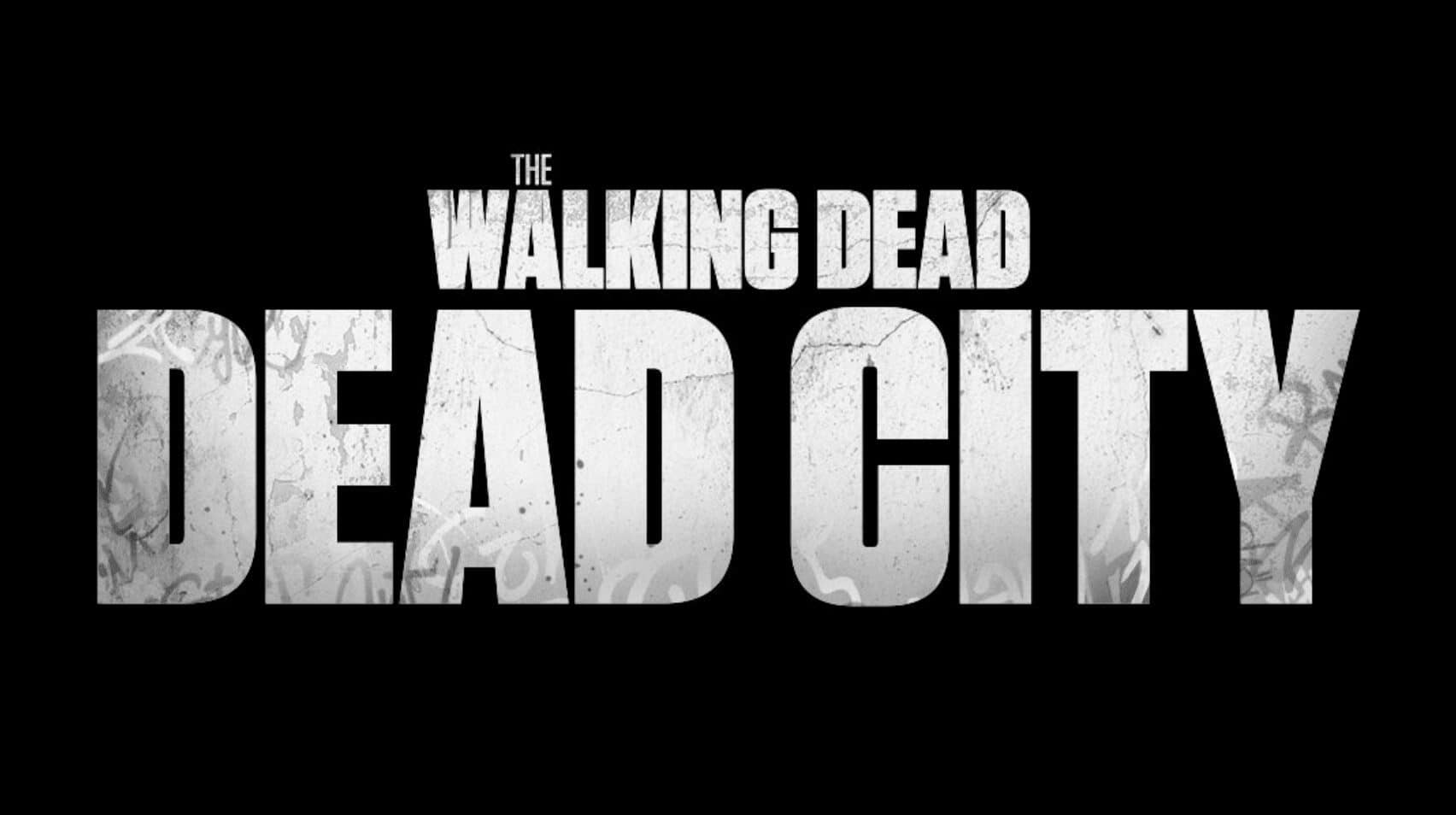 The Walking Dead: Dead City.
